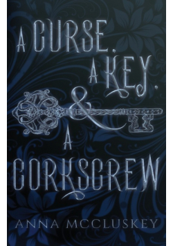 A Curse, A Key, & A Corkscrew