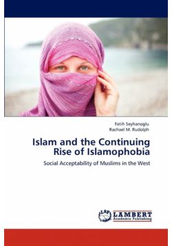 Islam and the Continuing Rise of Islamophobia