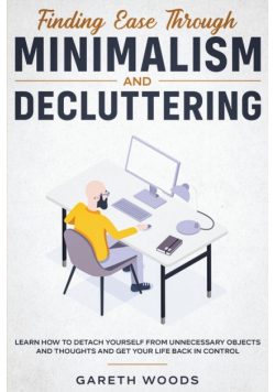 Finding Ease Through Minimalism and Decluttering