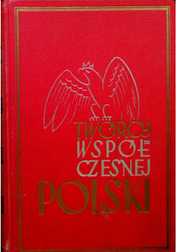 Twórcy Współczesnej Polski 1938 r.