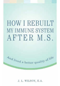 How I Rebuilt My Immune System After M.S.