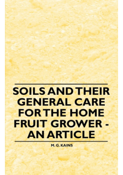 Soils and their General Care for the Home Fruit Grower - An Article