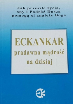 Eckankar pradawna mądrość na dzisiaj