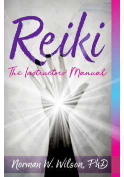Reiki - The Instructors' Manuals