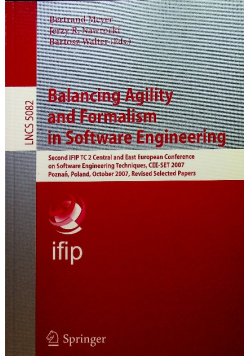 Balancing Agility and Formalism in Software Engineering