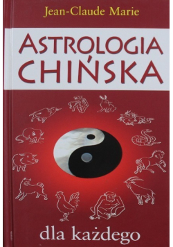 Astrologia Chińska dla każdego