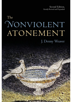 Nonviolent Atonement (Revised, Expanded)
