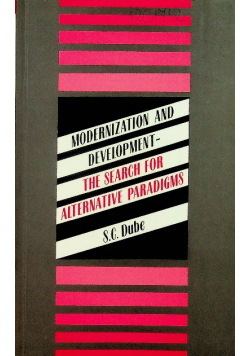 Modernization and development the search for alternative paradigms