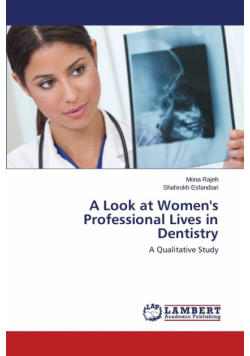 A Look at Women's Professional Lives in Dentistry