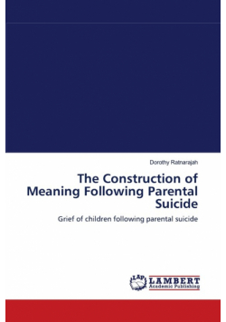 The Construction of Meaning Following Parental Suicide