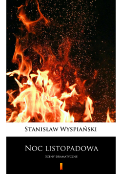 Noc listopadowa. Sceny dramatyczne