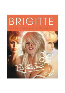 Lander Suzanne (opr.) - Brigitte. Osobisty album Brigitte Bardot
