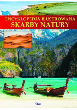 Encyklopedia ilustrowana. Skarby natury FENIX