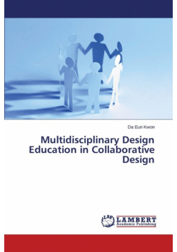 Multidisciplinary Design Education in Collaborative Design