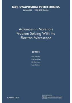 Advances in Materials Problem Solving with the Electron Microscope