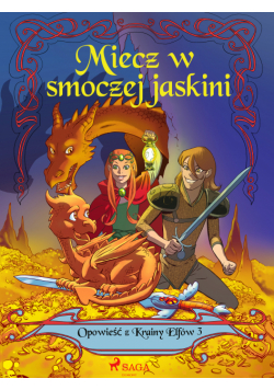 Opowieść z Krainy Elfów 3 - Miecz w smoczej jaskini