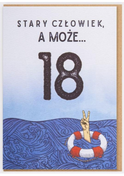 Kartka Stary człowiek a może 18 urodziny