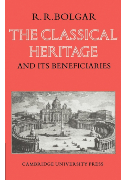 The Classical Heritage and Its Beneficiaries