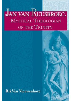 Jan van Ruusbroec, Mystical Theologian of the Trinity