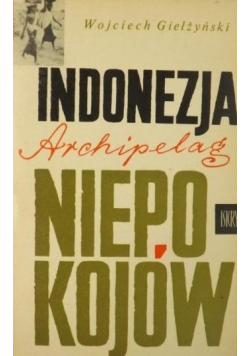 Indonezja archipelag niepokojów