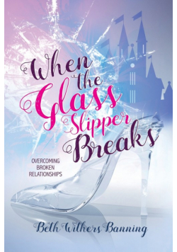 When the Glass Slipper Breaks