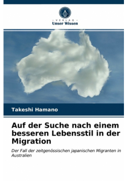 Auf der Suche nach einem besseren Lebensstil in der Migration