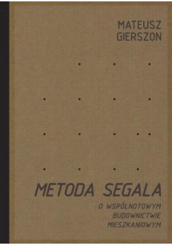 Metoda Segala. O wspólnotowym budownictwie...
