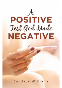 A Positive Test God Made Negative