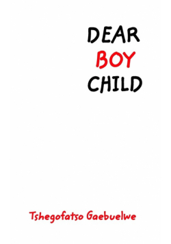 Dear Boy Child