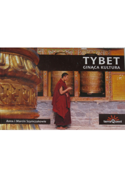 Tybet Ginąca kultura Nowa