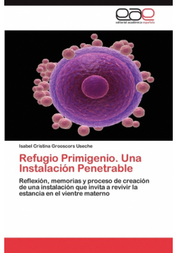 Refugio Primigenio. Una Instalacion Penetrable