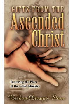 Gifts From The Ascended Christ