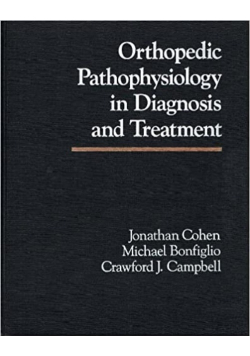 Orthopedic pathophysiology in diagnosis and treaatment