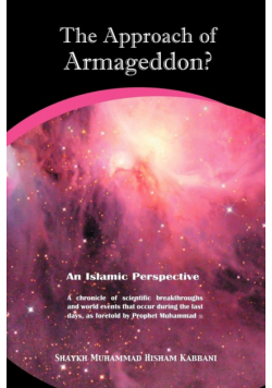 The Approach of Armageddon? an Islamic Perspective