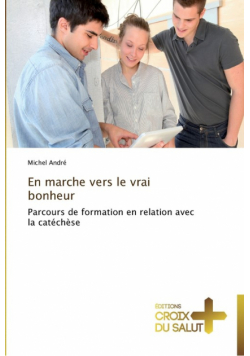 En marche vers le vrai bonheur