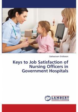 Keys to Job Satisfaction of Nursing Officers in Government Hospitals