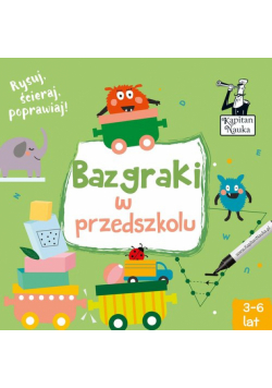 Kapitan Nauka Bazgraki w przedszkolu (3-6 lat)