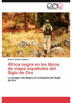 África negra en los libros de viajes españoles del Siglo de Oro