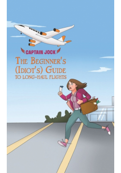 The Beginner's (Idiot's) Guide to Long-Haul Flights