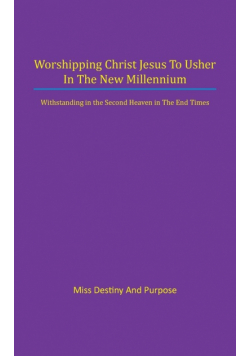 Worshipping Christ Jesus to Usher in the New Millennium