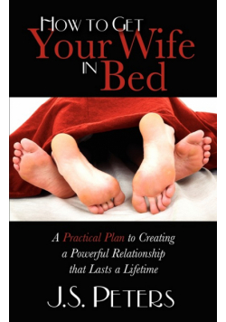 How To Get Your Wife In Bed