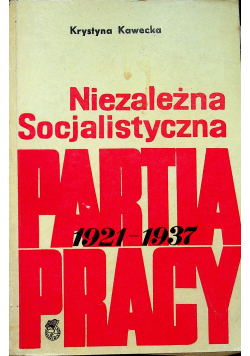 Niezależna Socjalistyczna Partia Pracy 1921 - 1937