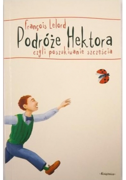 Podróże Hektora czyli poszukiwanie szczęścia