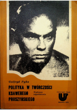 Polityka w twórczości Ksawerego Pruszyńskiego