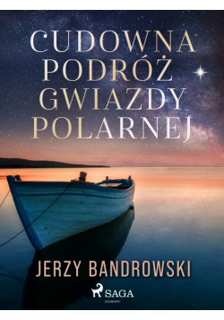 Cudowna podróż Gwiazdy Polarnej