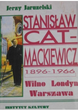 Stanisław Cat Mackiewicz 1896 1966 Wilno Londyn Warszawa Autograf Autora