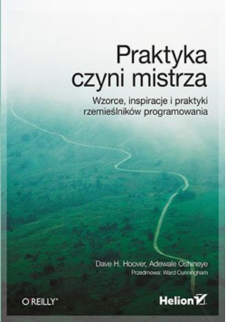 Praktyka czyni mistrza Wzorce inspiracje i praktyki rzemieślników programowania