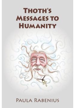 Thoth's Messages to Humanity
