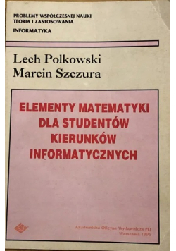Elementy matematyki dla studentów kierunków informatycznych