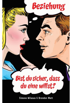 Beziehung - bist Du sicher, dass Du eine willst? (German)